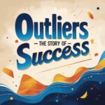 Outliers – The Story Of Success