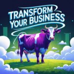 Purple Cow Transform Your Business