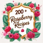 Raspberry Delights: 200+ Creative Recipes for Every Occasion