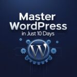 Master Wordpress In Just 10 Days